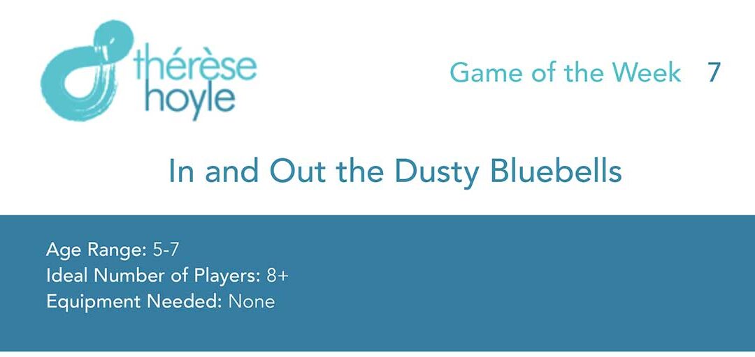 Game of the Week #7:  In and Out the Dusty Bluebells